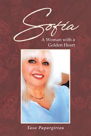 Sofia : A Woman with a Golden Heart cover image