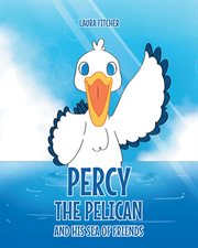 Percy the pelican and his sea of friends cover image