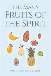 The many fruits of the spirit cover image