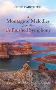 A montage of melodies from my unfinished symphony cover image