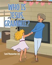 Who is jesus, grammie? cover image