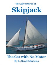 The adventures of skipjack : The Cat with No Motor cover image