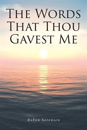 The words that thou gavest me cover image