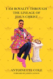 I Am Royalty Through the Lineage of Jesus Christ cover image