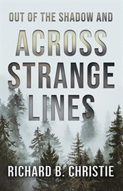 Out of the shadow and across strange lines cover image