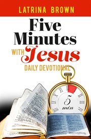 Five minutes with jesus. Daily Devotional cover image
