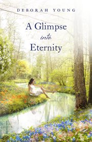 A glimpse into eternity cover image