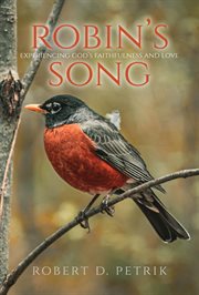 Robin's song. Experiencing God's Faithfulness and Love cover image