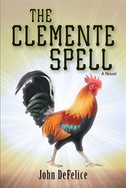 The clemente spell. A Novel cover image
