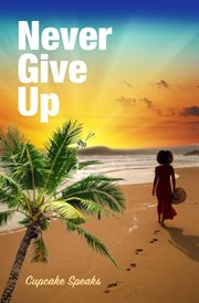 Never give up : Native Youth Art Workshops cover image