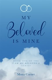 My beloved is mine cover image