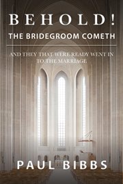 Behold! the bridegroom cometh cover image