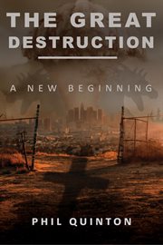 The great destruction, a new beginning cover image