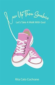 Lace up those sneakers. Let's Take A Walk With God cover image