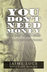 You don't need money, you just need god cover image