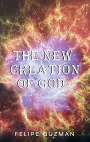 The new creation of god cover image