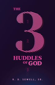The 3 huddles of god cover image