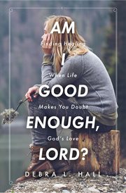 Am i good enough, lord? cover image