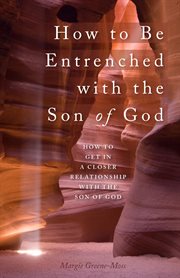 How to be entrenched with the son of god cover image