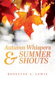 Autumn whispers & summer shouts cover image