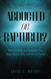 Abducted or raptured? cover image