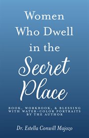 Women who dwell in the secret place cover image