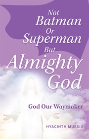 Not batman or superman but almighty god cover image