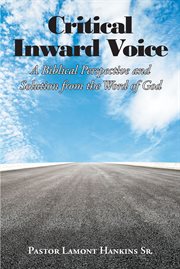 Critical inward voice : A Biblical Perspective and Solution from the Word of God cover image