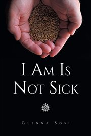 I am is not sick cover image