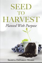 Seed to harvest cover image