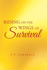 Riding on the Wings of Survival cover image