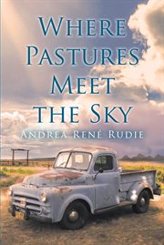 Where pastures meet the sky cover image