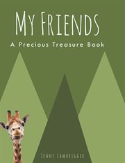 My friends : A Precious Treasure Book cover image