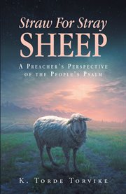 Straw for Stray Sheep : A Preacher's Perspective Of The People's Psalm cover image
