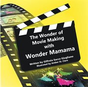 The wonder of movie making with wonder mamama cover image