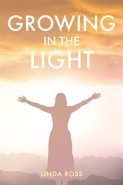 Growing in the light cover image