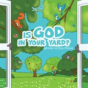 Is god in your yard? cover image