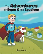 The adventures of super g and spudicus cover image