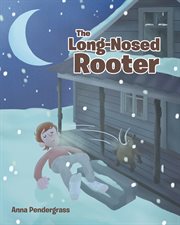 The Long-Nosed Rooter : Nosed Rooter cover image