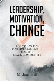 Leadership, motivation, change cover image
