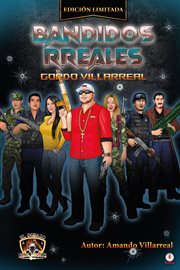 Bandidos RReales : Gordo Villarreal cover image