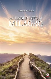 Del laberinto al milagro cover image