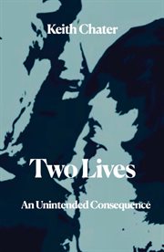 Two lives. An Unintended Consequence cover image