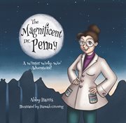 The magnificent dr. penny. A Winter Wooly-Woo Adventure cover image