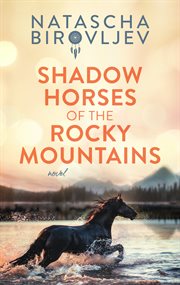 Shadow horses of the rocky mountains cover image