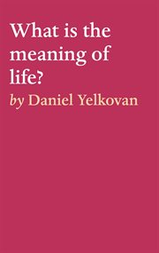 What Is the Meaning of Life? cover image