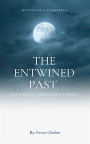 The entwined past cover image