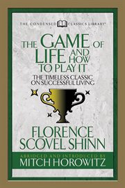 The Game of Life And How To Play It : With Linked Table of Contents cover image