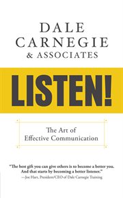 Listen! : the art of effective communication cover image