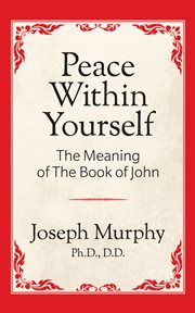 Peace within yourself : the meaning of the book of John cover image